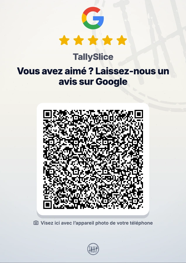 Affiche d'avis de TallySlice : cinq étoiles, « Vous avez aimé ? Laissez-nous un avis sur Google » et un grand QR code.